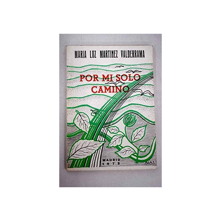 Por Mi Solo Camino (Dedicatoria y firma autógrafa de la autora)  Primera edición